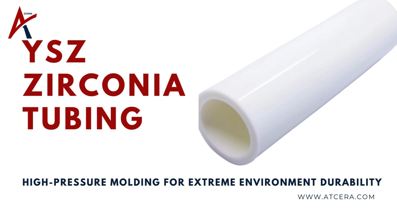 ATCERA丨Zirconia Ceramic Tube: High-Pressure Molding for Extreme Environment Durability