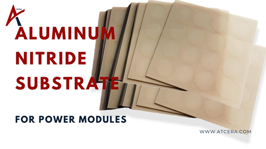 Power Module Expert Reveals Best Aluminum Nitride Substrate Techniques