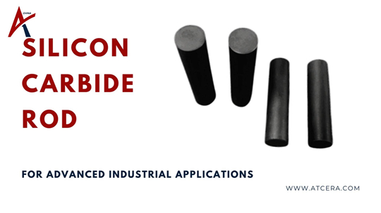 Silicon Carbide Rods for Advanced Industrial Applications