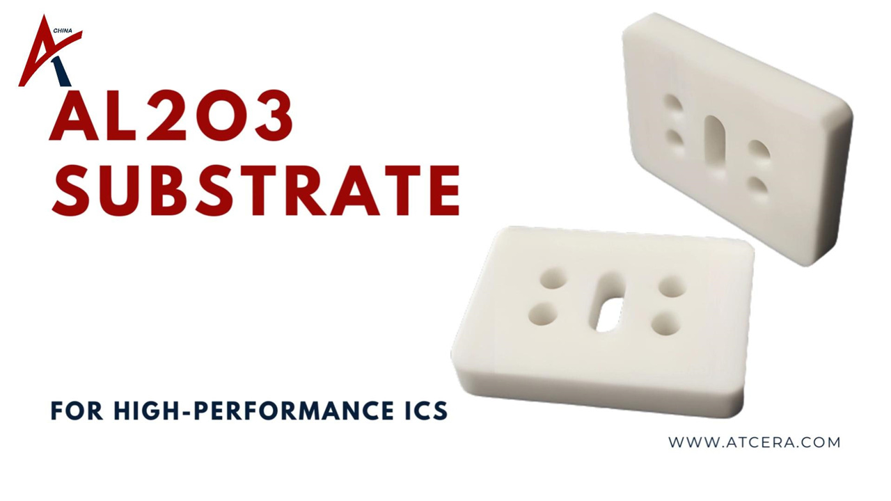 ATCERA丨Al2O3 Substrate for High-Performance ICs