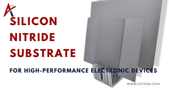 Silicon Nitride Substrate for High-Performance Electronic Devices