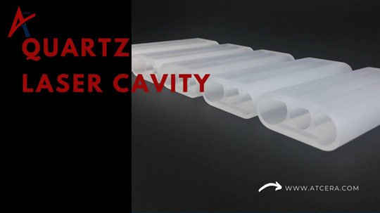 A Medical Devices Game-Changer: Quartz Laser Cavity for Laser Medical Equipment