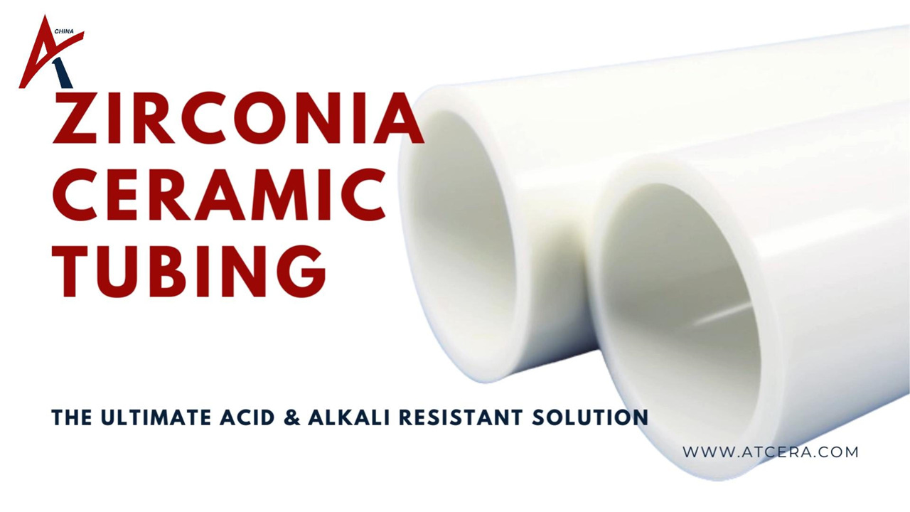 ATCERA丨Zirconia Ceramic Tube: The Ultimate Acid & Alkali Resistant Solution