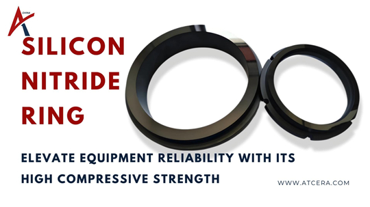 Elevate Equipment Reliability with Silicon Nitride Ring's High Compressive Strength