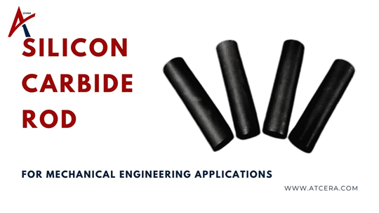 Silicon Carbide Rods for Mechanical Engineering Applications