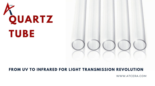 Quartz Tube from UV to Infrared for Light Transmission Revolution