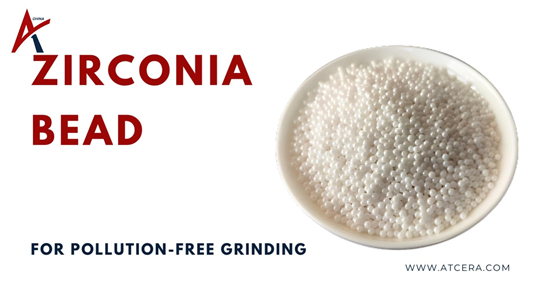 Zirconia Bead for Pollution-Free Grinding