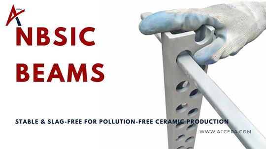 Stable & Slag-Free: NBSiC Beam for Pollution-Free Ceramic Production