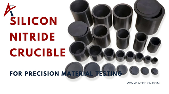 Silicon Nitride Crucible for Precision Material Testing